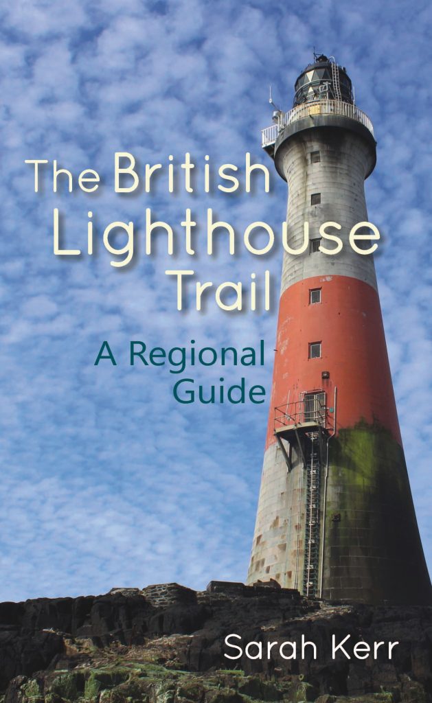 The British Lighthouse Trail Sarah Kerr